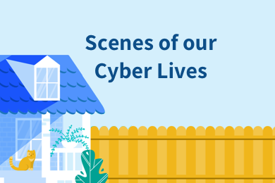 Read more about Scenes of our Cyber Lives: The Security Threats and Technology Solutions Protecting Us
